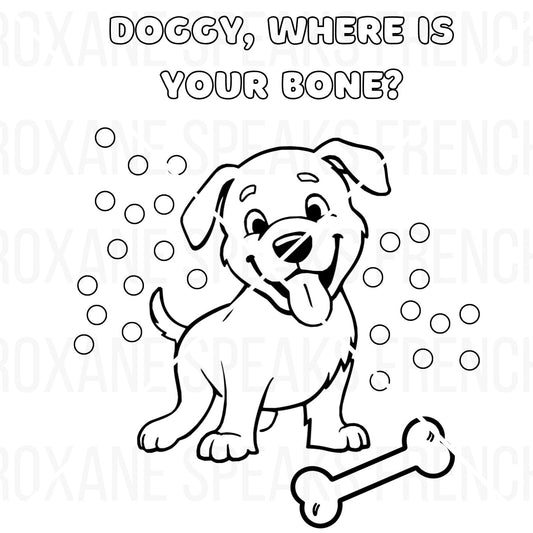 Printable coloring page: Cute cartoon dog with text 'DOGGY, WHERE IS YOUR BONE?', a large dog bone, and decorative circles