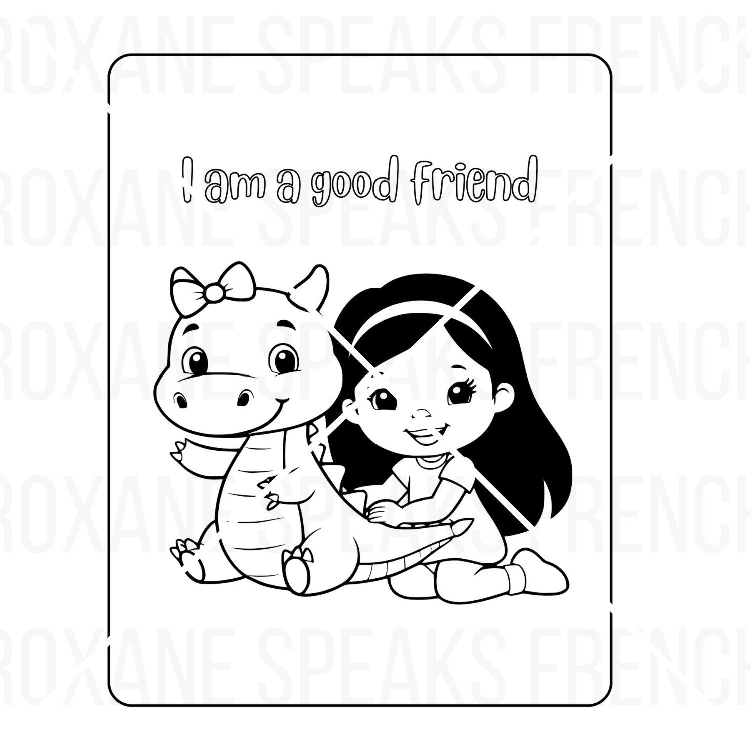 A coloring page depicting a dragon sitting next to a little girl, both smiling, under the phrase 'I am a good friend