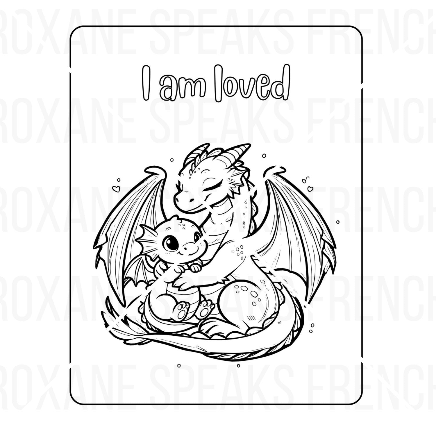 A warm coloring page showing a mother dragon embracing her baby, with 'I am loved' text.
