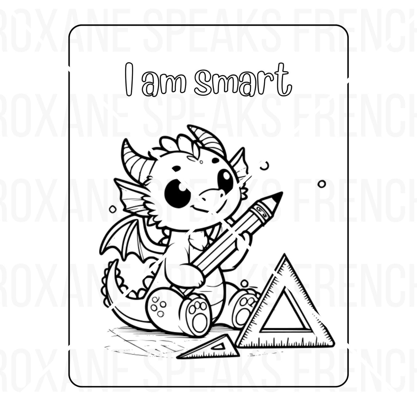 Educational coloring page featuring a dragon holding a pencil and a ruler, with the text 'I am smart'