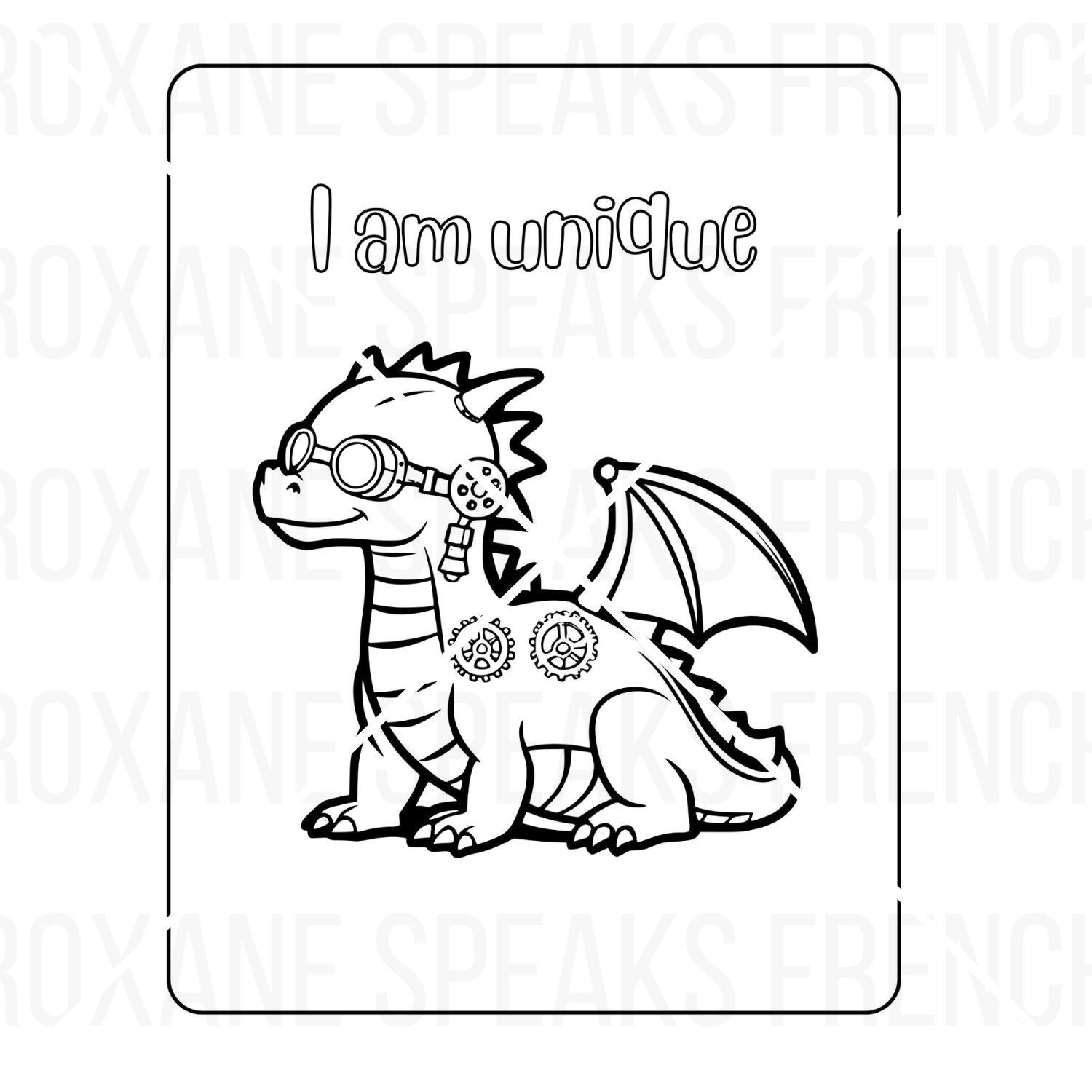 A black and white coloring page featuring a unique, steampunk-inspired dragon with mechanical gears on its body and wearing goggles. The dragon is sitting and has a confident posture, with the phrase "I am unique" written above it