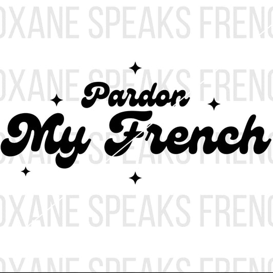 Pardon My French typography design on white background