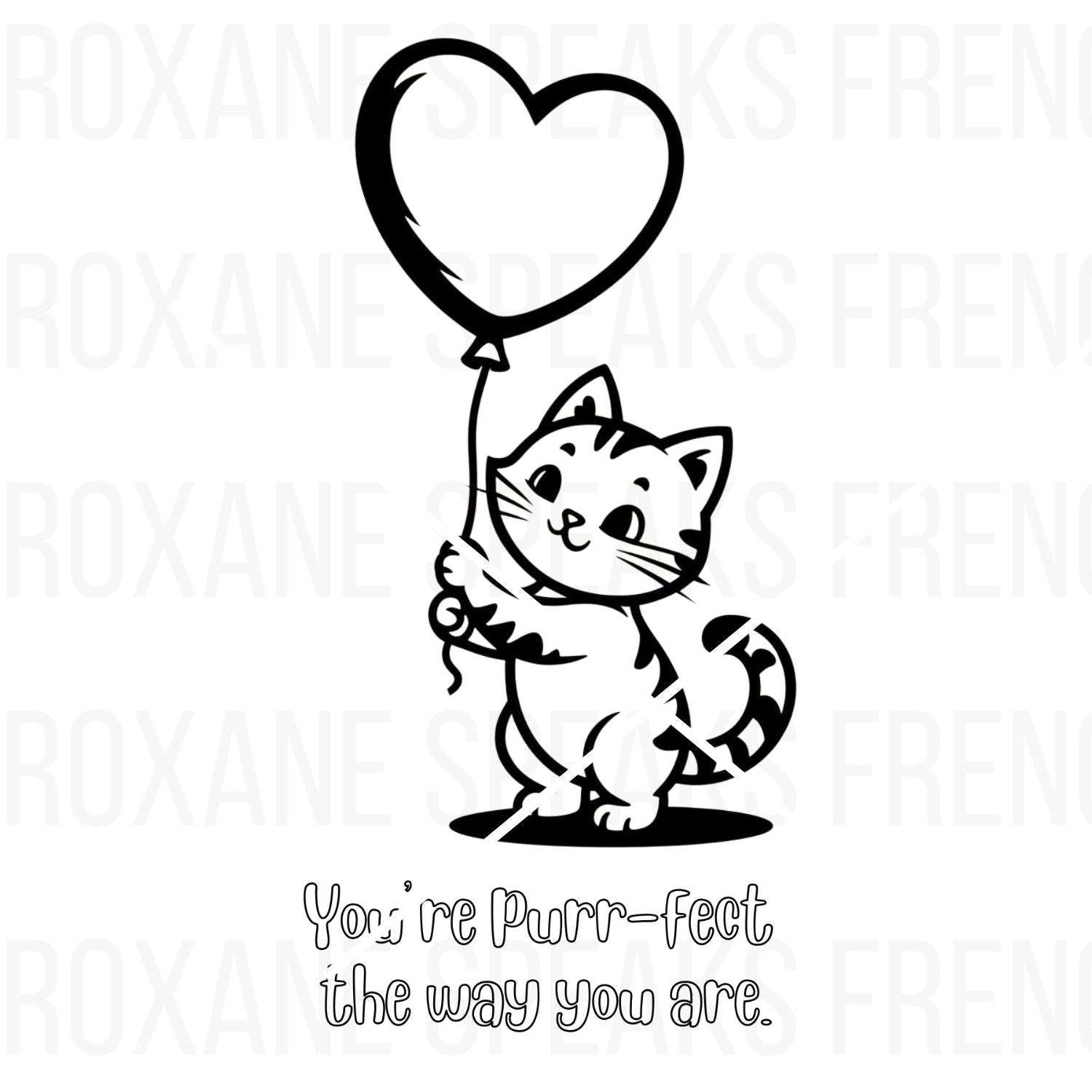 Valentine's Day coloring page featuring a cute cat holding a heart-shaped balloon with the message, "You're Purr-fect the way you are." Perfect for creative Valentine's crafts and activities for all ages.