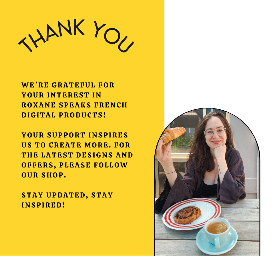 A graphic with a bright yellow left half featuring a "THANK YOU" message from Roxane Speaks French, expressing gratitude for interest in their digital products, with an invitation to follow the shop for updates. The right half shows a circular photo of a smiling woman holding a croissant, sitting at a table with a pastry and a cup of coffee.