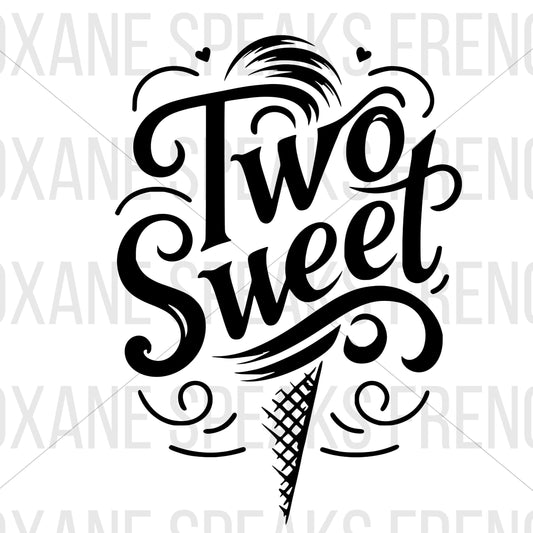 Elegant black and white 'Two Sweet' SVG design featuring a stylized ice cream cone, decorative swirls, and playful typography, perfect for crafting and DIY projects.